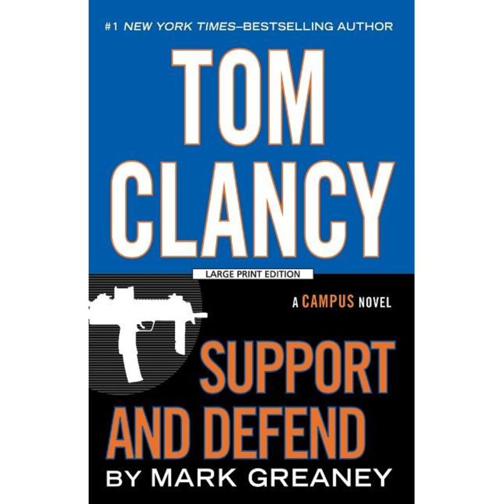 Tom Clancy Support and Defend -- Mark Greaney